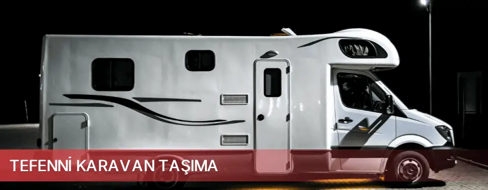 Tefenni İlçemi Karavan Taşıma